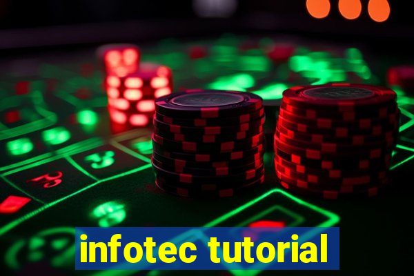 infotec tutorial